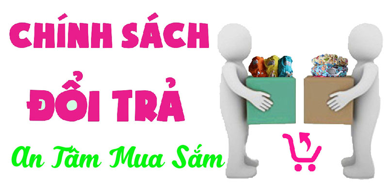 Chính sách bảo hành đổi trả sản phẩm